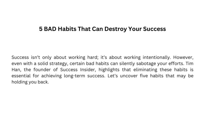 5 BAD Habits That Can Destroy Your Success - Success Insider