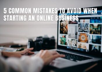 5 Common Mistakes to Avoid When Starting an Online Business