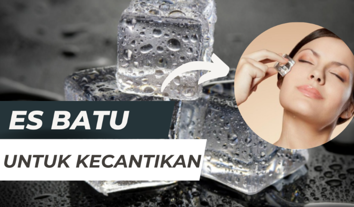 cara menggunakan es batu untuk perawatan kulit